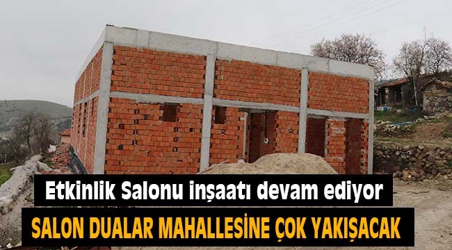 Çok Amaçlı Etkinlik Salonu Dualar Mahallesine Çok Yakışacak