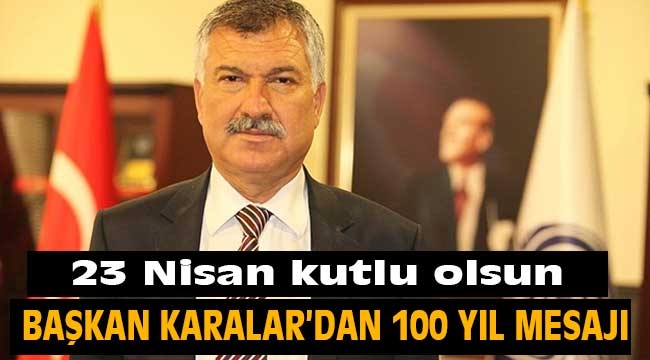 Başkan Zeydan Karalar'dan 23 Nisan mesajı