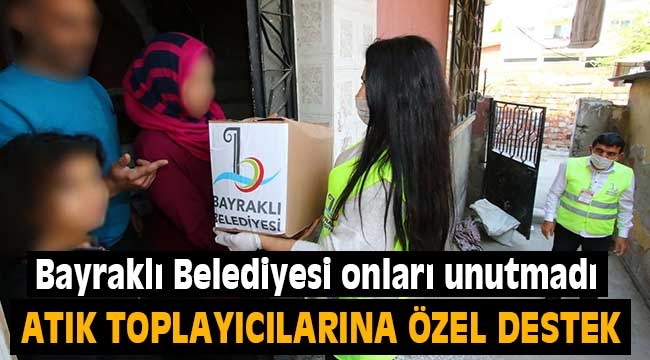 Bayraklı Belediyesi onları unutmadı