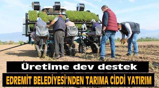 Edremit Belediye'nden üretime yatırım