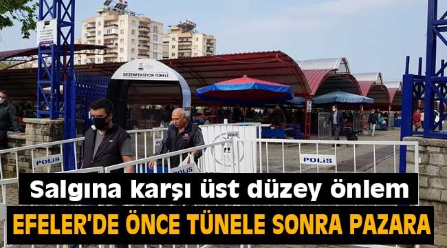 Efeler'de önce tünele sonra pazara 