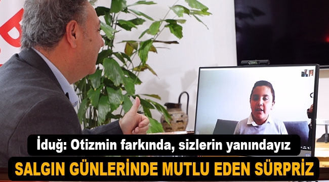 İduğ: Otizmin farkında, sizlerin yanındayız