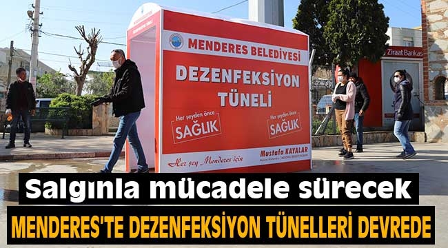 Menderes'te Dezenfeksiyon Tünelleri Devrede