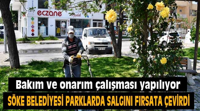 Söke Belediyesi Parklarda Salgın Sürecini Fırsata Çevirdi