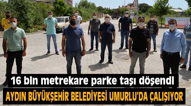 Aydın Büyükşehir Belediyesi, Umurlu'da çalışıyor