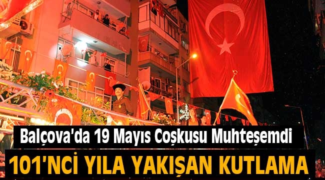 Balçova'da 19 Mayıs Coşkusu Muhteşemdi