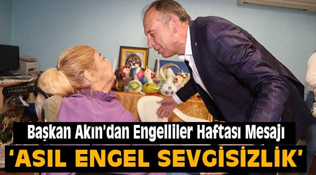 Başkan Akın'dan Engelliler Haftası Mesajı