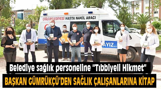 Başkan Gümrükçü'den belediye sağlık personeline kitap