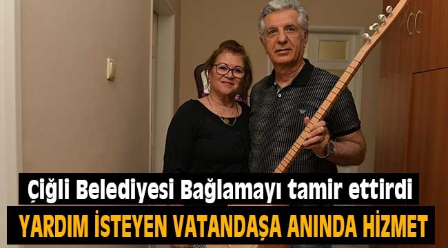 Çiğli Belediyesi Bağlamayı tamir ettirdi