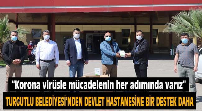 Turgutlu Belediyesinden Devlet Hastanesine Bir Destek Daha