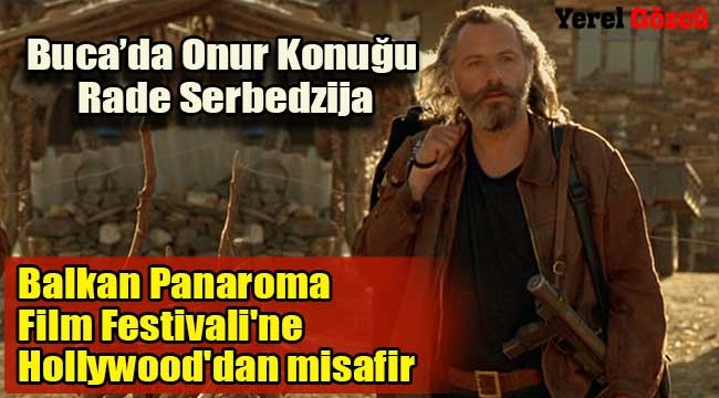 Balkan Panaroma Film Festivali'ne Hollywood'dan misafir