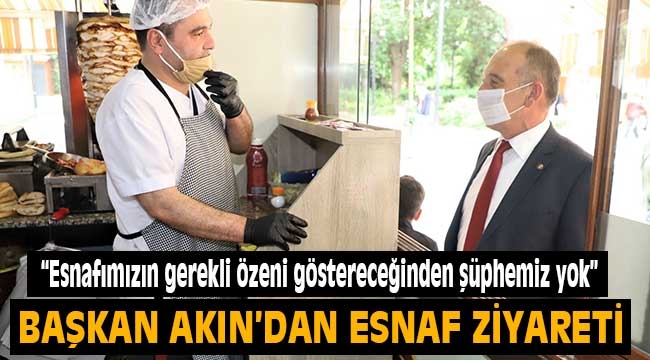 Başkan Akın Esnaf Ziyaretlerinde Bulundu