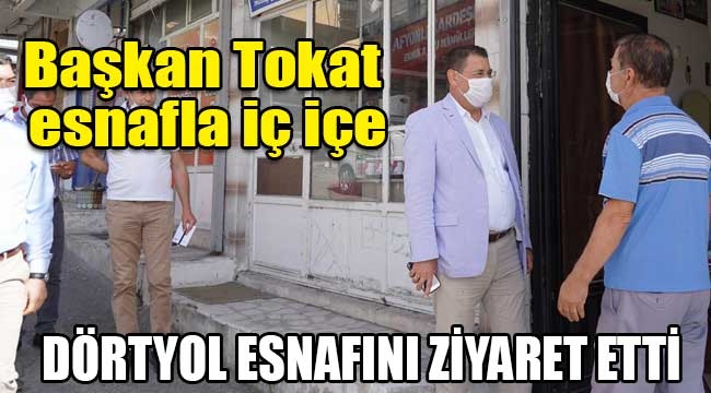 Başkan Tokat esnafla iç içe