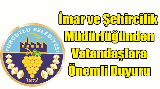 İmar ve Şehircilik Müdürlüğünden Vatandaşlara Önemli Duyuru