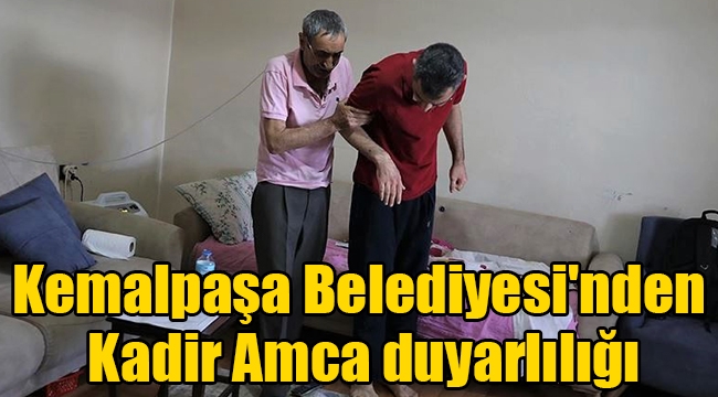 Kemalpaşa Belediyesi'nden Kadir Amca duyarlılığı