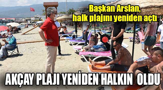 Başkan Arslan, halk plajını yeniden açtı 