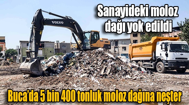 Buca'da 5 bin 400 tonluk moloz dağına neşter 