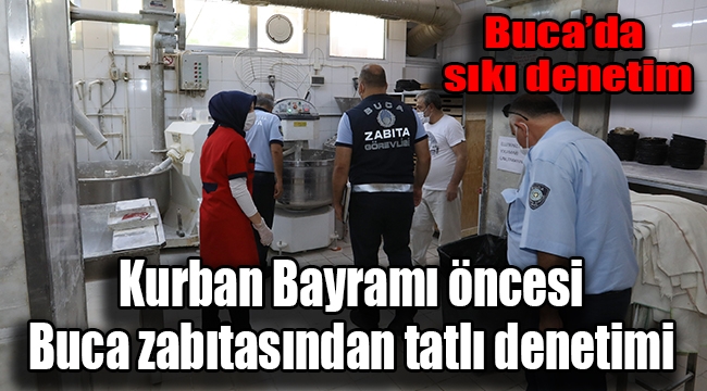 Buca'da bayram öncesi sıkı denetim