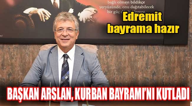 Edremit bayrama hazır