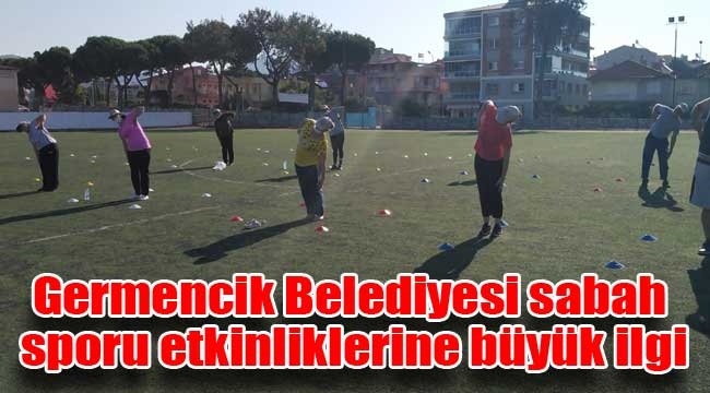 Germencik Belediyesi sabah sporu etkinliklerine büyük ilgi