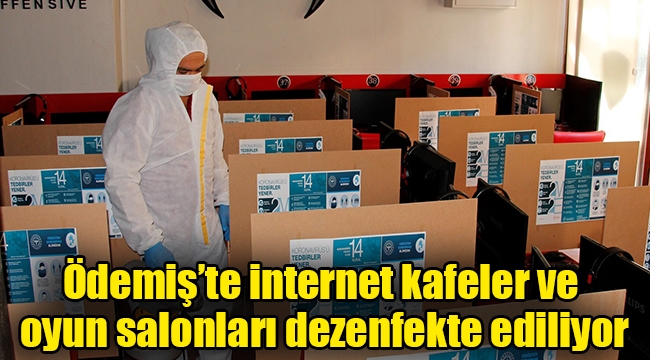 Ödemiş'te internet kafeler ve oyun salonları dezenfekte ediliyor