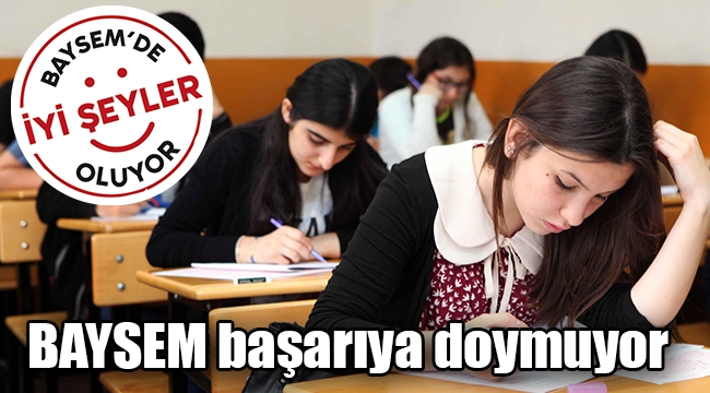 BAYSEM başarıya doymuyor