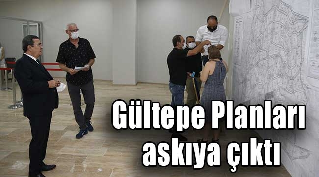 Gültepe Planları askıya çıktı