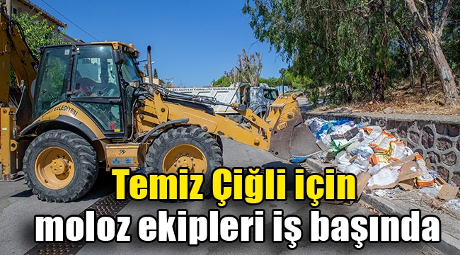 Temiz Çiğli için moloz ekipleri iş başında