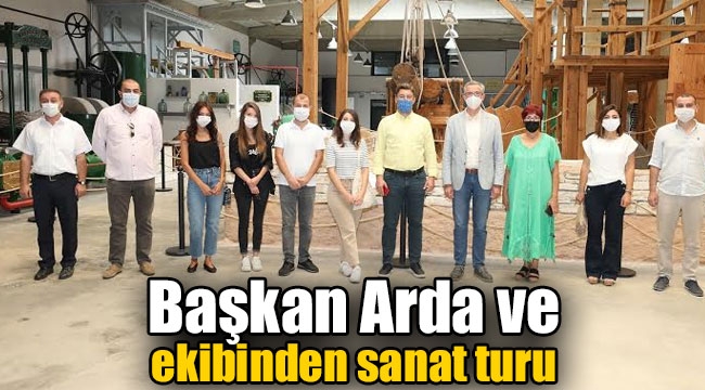 Başkan Arda ve ekibinden sanat turu