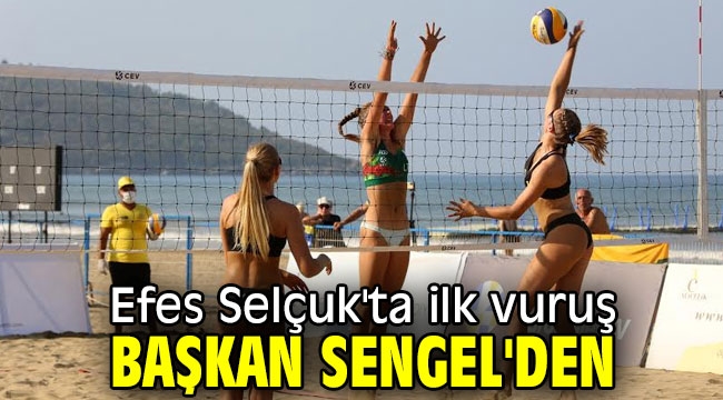 Efes Selçuk'ta ilk vuruş Başkan Sengel'den