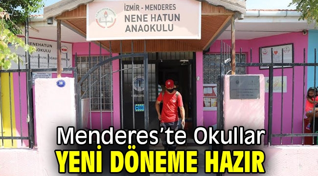 Menderes'te Okullar Yeni Döneme Hazır