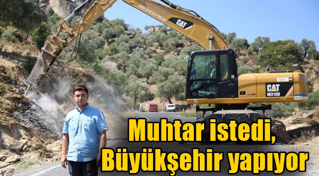 Muhtar istedi, Büyükşehir yapıyor