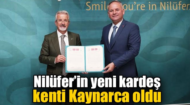 Nilüfer'in yeni kardeş kenti Kaynarca oldu