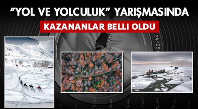 "Yol ve Yolculuk" Yarışmasının Kazananları Belli Oldu