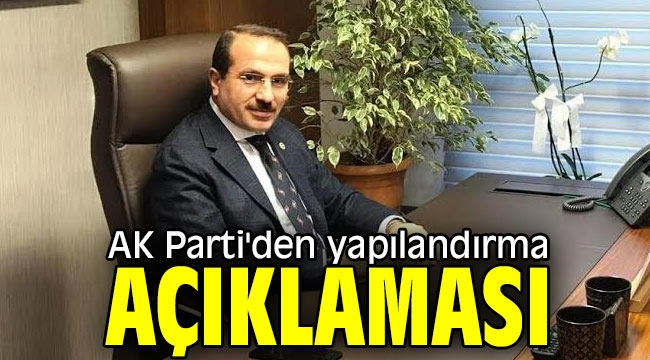 AK Parti'den yapılandırma açıklaması!