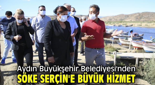 Aydın Büyükşehir Belediyesi'nden Söke Serçin'e büyük hizmet