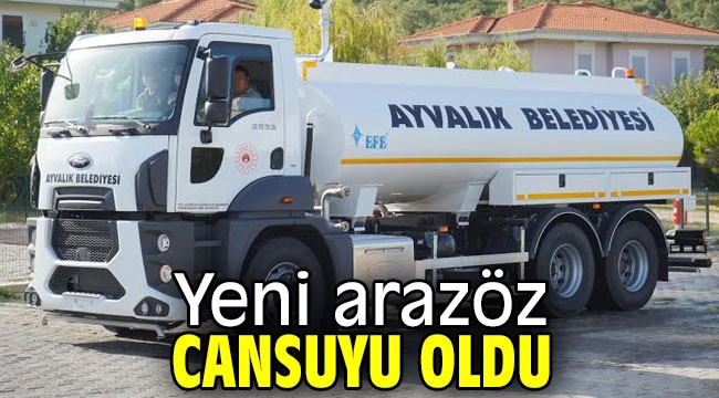 Ayvalık'ta yeni arazöz cansuyu oldu