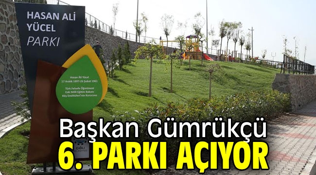 Başkan Gümrükçü 6. Parkı Açıyor