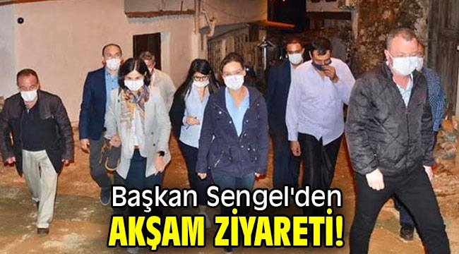 Başkan Sengel'den akşam ziyareti!