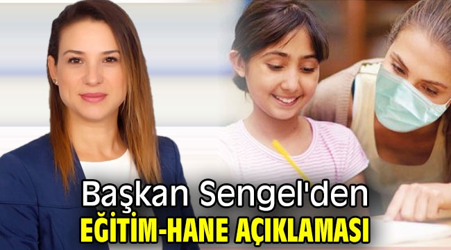 Başkan Sengel'den Eğitim-Hane açıklaması