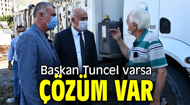 Başkan Tuncel varsa, çözüm var