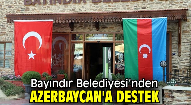 Bayındır Belediyesi'nden Azerbaycan'a Destek