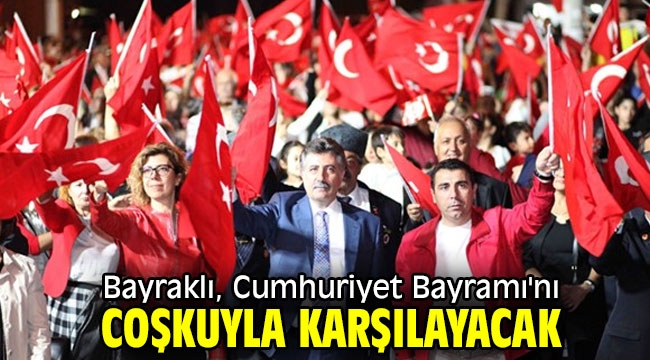 Bayraklı'da Cumhuriyet Bayramı programı!