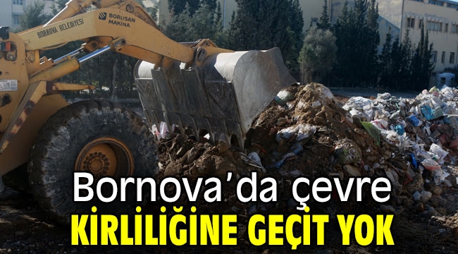 Bornova'da çevre kirliliğine geçit yok