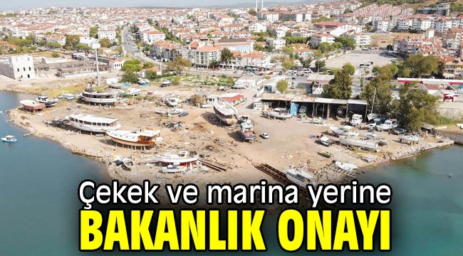 Çekek ve marina yerine bakanlık onayı