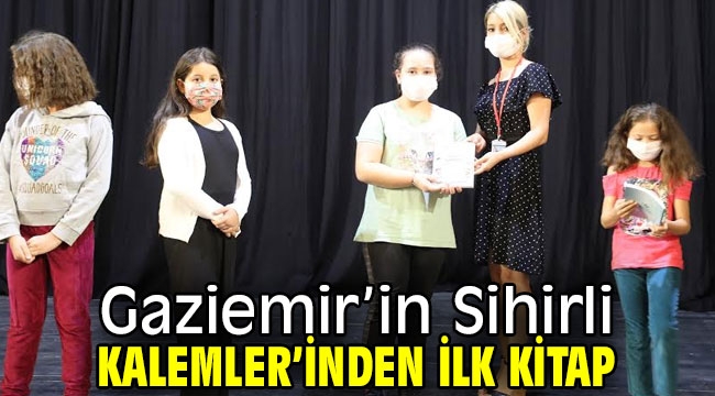 Gaziemir'in Sihirli Kalemler'inden ilk kitap 