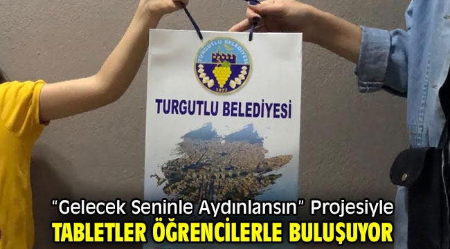 "Gelecek Seninle Aydınlansın" Projesiyle Tabletler Öğrencilerle Buluşuyor