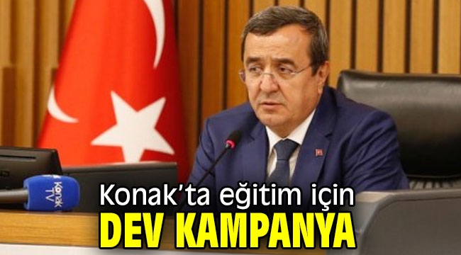 Konak'ta eğitim için dev kampanya