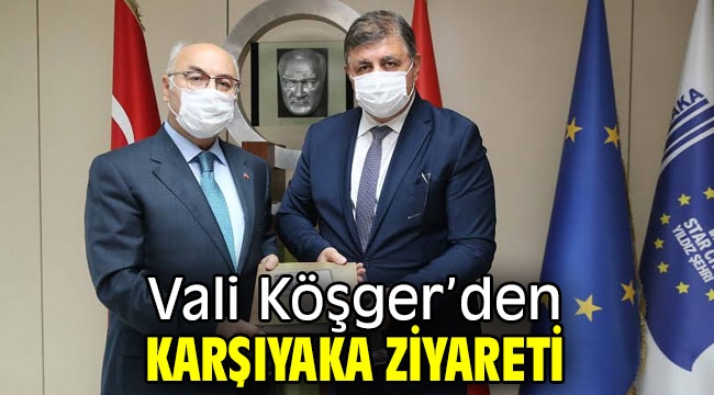 Vali Köşger'den Karşıyaka ziyareti 