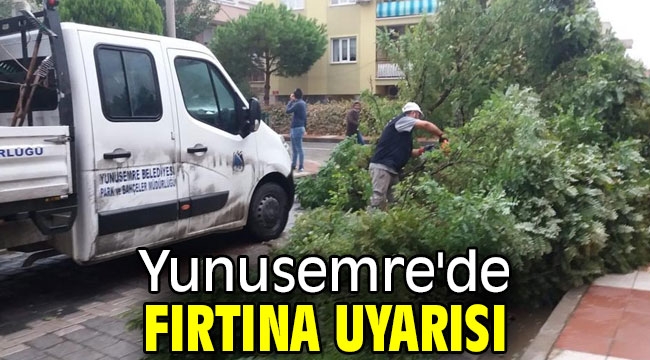 Yunusemre'de fırtına uyarısı 